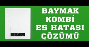 Baymak kombi E5 hatası nasıl giderilir?